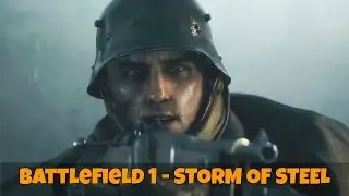 ► Battlefield 1 Walkthrough Gameplay - STORM OF STEEL