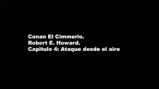 Audiolibro Conan el Cimmerio, capitulo 4: Ataque desde el aire