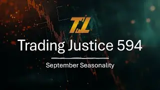 Trading Justice 594: September Seasonality