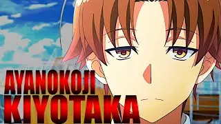 KIYOTAKA AYANOKOJI「AMV」~ MY ORDINARY LIFE