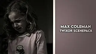*sad* max coleman (orphan *2009*) twixor scenepack
