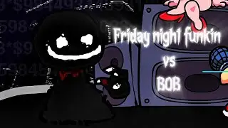 Friday night funkin vs BOB