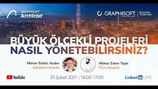 Büyük Ölçekli Projelerinizi Archicad'de Nasıl Yönetebilirsiniz?
