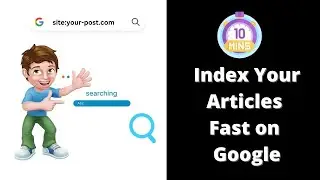 Index Your Articles Fast on Google | Solved Indexing Problem