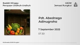 Ibadah Minggu Perayaan Undhuh-Undhuh  - 7 September 2025 | Pk. 07.30