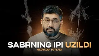 Sabrning ipi uzildi | HIKOYALAR TOʻPLAMI | ‪