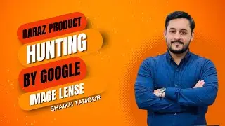 Expert Guide: Daraz Product Hunting Tips with Google Lens
