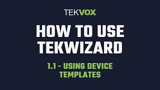 TekWizard Part 2 - Device Templates