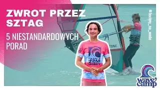 Zwrot przez sztag- 5 niestandardowych porad.