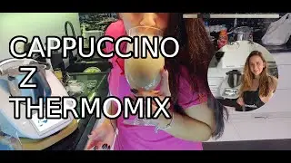 CAPPUCCINO Z THERMOMIX!!! - Thermo_Pomysły