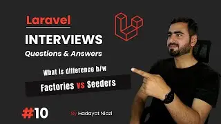 #10 Factories vs Seeders in Laravel Detail Explanation | Hadayat Niazi