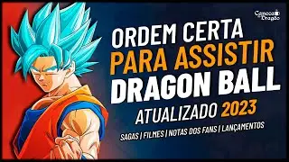 GUIA COMPLETO de como assistir DRAGON BALL! Ordem Cronológica dos filmes e anime | ATUALIZADO 2023