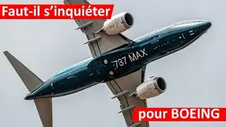 Faut-il s'inquiéter pour BOEING: pannes, contrôle qualité, défauts de conception...