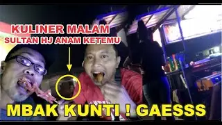 Sultan Haji Anam kuliner  Malam Tiba Tiba Muncul Sosok #Jajanmahal #jajanmurah #kulinerjombang