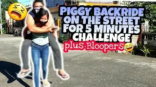 PIGGY BACKRIDE ON THE STREET FOR 5 MINUTES | BLOOPERS
