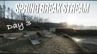 Casual Escape From Tarkov Spring Break Stream Day 3
