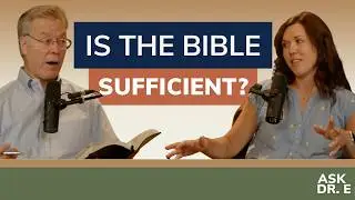 Is The Bible Actually Complete? | Ask Dr. E