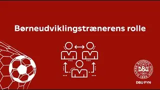Børneudviklingstrænerens rolle i Næsby BK