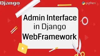 #4 Getting Start With Python Django | Admin Interface in Django Webframework | Create Super User