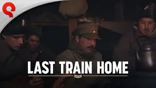Last Train Home | Soldier Experience Trailer