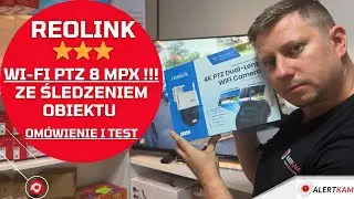Reolink SERIES W760 Kamera obrotowa Wi Fi Zoom Analityka Śledzenie Omówienie i TEST