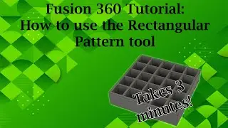 Fusion 360: How to use the Rectangular Pattern tool