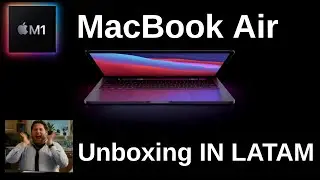 MacBook Air M1 in Latam | First apple unboxing excited