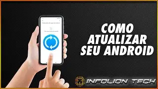 COMO ATUALIZAR O SISTEMA ANDROID