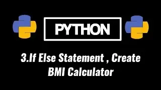 Python | If - Else Statement | Create BMI Calculator | Python Basic | Python 2020 |Codeicted