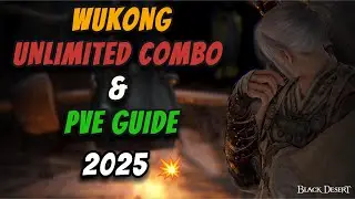BDO | Awakening Wukong BEST PvE GUIDE 2025 ⚔️ My Unlimited Combo, Skills & Tips