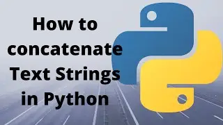 How to concatenate text strings in Python I Python Tutorial 