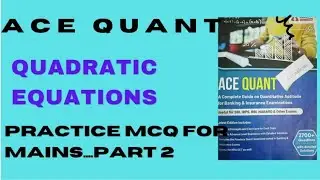 quadratic equations or inequality#ace quant#part 2#mains practice question #rrb/sbi/ibps/rbi exam