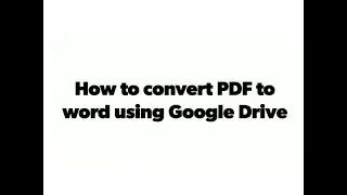 How to convert PDF to word using Google Drive