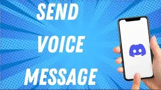 How To Send Voice Message On Discord