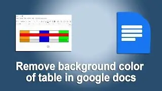 How to add or remove background color of Table in Google docs