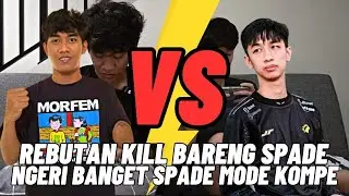 REBUTAN KILL SAMA SPADE GILA SI MM SPADE GA ADA OBAT !!!