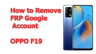 How to Remove FRP (Google Account) from Oppo F19 with Pandora Box [2023 Guide]
