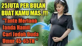 Tante Meriana Janda Hamil 5Bulan Cari Jodoh Duda Umur 40Th-65Th,Gak Perlu Kaya yg Penting Tulus