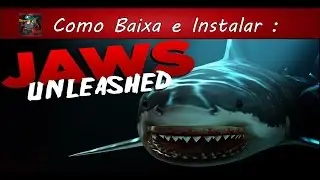 Como Baixar e Instalar: Jaws Unleashed (2015) Nostalgia