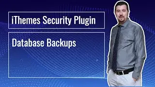 iThemes Security Wordpress Güvenlik Eklentisi #6: Database Backups
