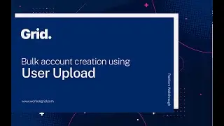 Bulk Account Creation using User Upload