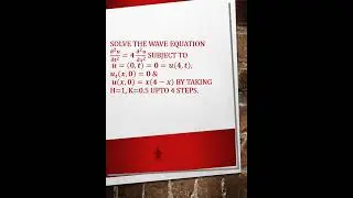Solve the wave equation (𝝏^𝟐 𝒖)/〖𝝏𝒕〗^𝟐 =𝟒 (𝝏^𝟐 𝒖)/〖𝝏𝒙〗^𝟐   𝒖(𝒙,𝟎)=𝒙(𝟒−𝒙) , h=1, k=0.5 upto 4 steps.