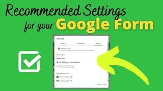 Recommended Quiz Settings for Teachers in Google Forms