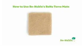 How to Use Re-Nuble's ReNu Terra Mats - Animation