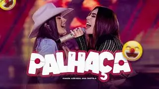 Palhaça – Naiara Azevedo ft Ana Castela
