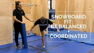 Balance + Coordination | Snowboard Fit