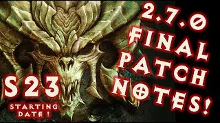 Diablo 3 2.7.0 Final Patch Notes And Season 23 Start Date !