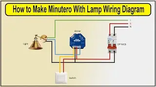 How to Make Minutero With Lamp Wiring Diagram | light with dimmer switch