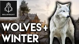 Bellwright Let's Play - Wolves and Winter E3