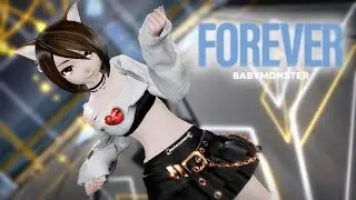 [MMD] BABYMONSTER - ‘FOREVER’ [Motion DL]